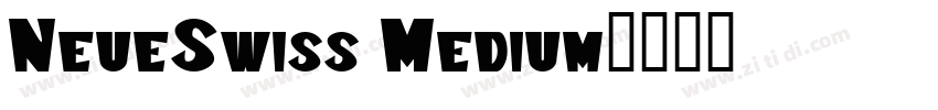 NeueSwiss Medium字体转换